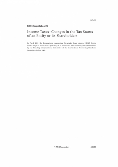 تفسير لجنة التفسيرات الدولية السابقة SIC 25" ضرائب الدخل- التغيرات في الوضع الضريبي للمنشأة أو لحملة أسهمها"